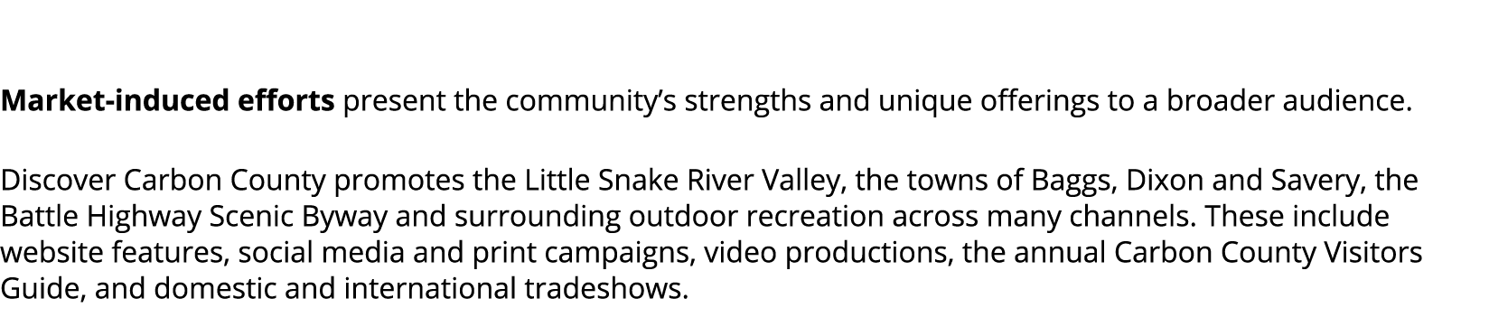  Market induced efforts present the community’s strengths and unique offerings to a broader audience. Discover Carbon...