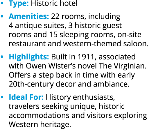 • Type: Historic hotel • Amenities: 22 rooms, including 4 antique suites, 3 historic guest rooms and 15 sleeping room...