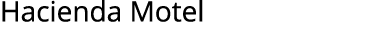 Hacienda Motel