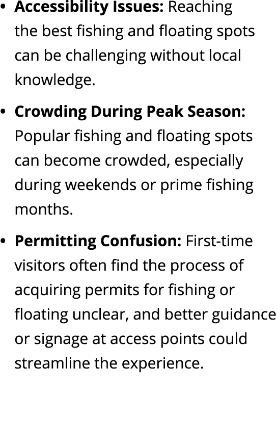 Accessibility Issues: Reaching the best fishing and floating spots can be challenging without local knowledge. Crowdi...