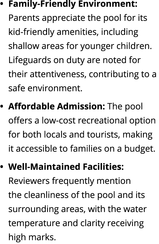 Family Friendly Environment: Parents appreciate the pool for its kid friendly amenities, including shallow areas for ...